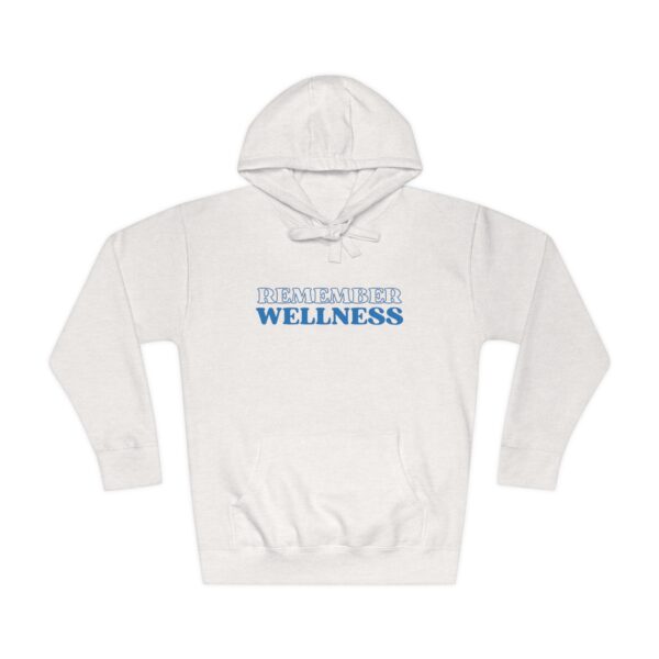 Remember Wellness Unisex Fleece Hoodie
