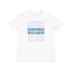 Remember Wellness Unisex Triblend Tee
